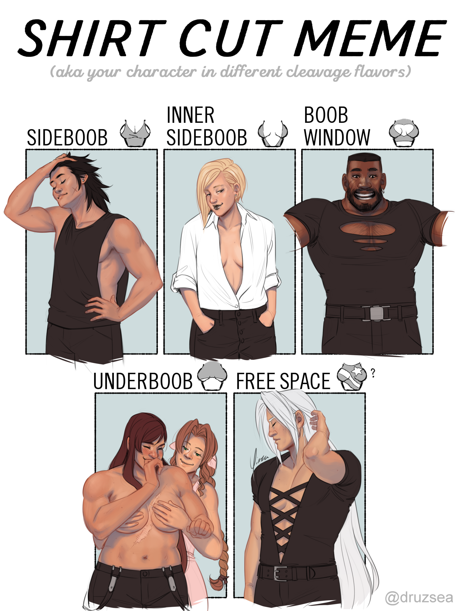 The shirt cut meme, featuring various Final Fantasy VII characters. Sideboob: Zack in a very loose tank top. He stands with his left hand on his hip and his right hand pushing his hair back, and he is smiling with his eyes closed. Inner sideboob: Elena in an open white button-down shirt and black pants. She stands with her hands in her pockets and is smirking as she looks to the side. Boob window: Barret in a tight black T-shirt with three oval holes across the chest. He is grinning and has his arms spread wide as if inviting a hug. Underboob: Aeris stands behind Tifa with her hands on her boobs and a smile on her face. Tifa is otherwise shirtless but wears black shorts and loose suspenders. She is laughing with one hand to her mouth. Her scar is visible diagonally across her chest. Free space: Sephiroth in a black T-shirt with a deep V neck criss-crossed by a series of straps. He has his left hand raised to push his hair back, and his head is turned to the side, his eyes closed.