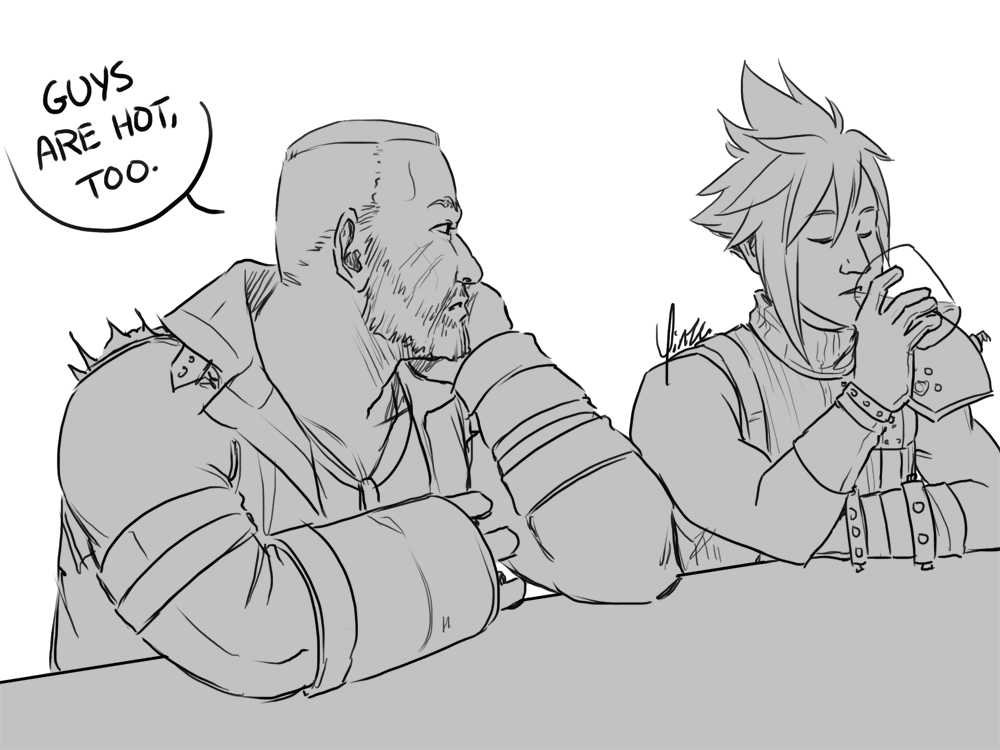 Barret looks at Cloud, who sits beside him at the bar, and says 'Guys are hot, too.'
